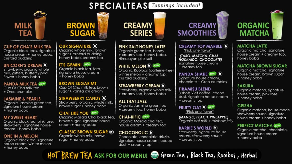 Cup of Cha Tea House Specialties menu featuring organic boba milk tea drinks, Vietnamese coffee, thai tea, brown sugar and other specialty beverages