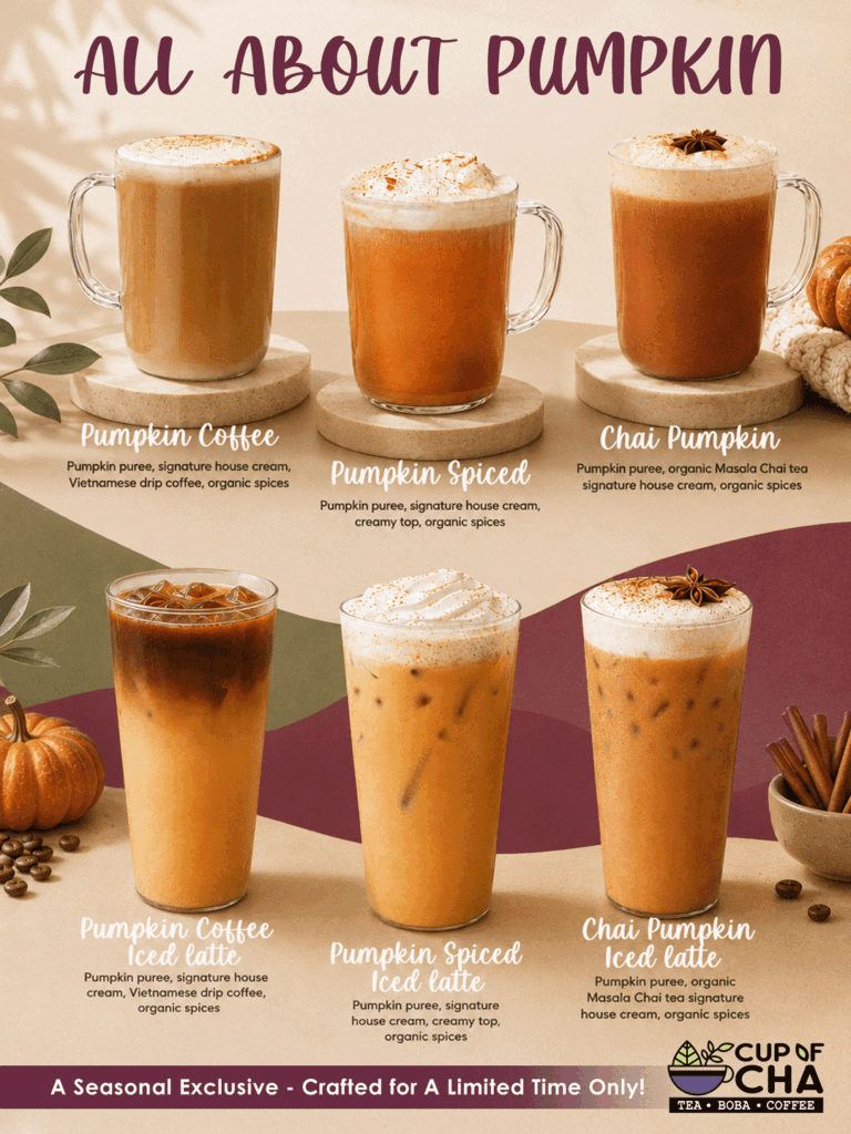 Cup of Cha’s limited-time pumpkin drinks: Pumpkin Coffee, Pumpkin Spiced, and Chai Pumpkin, served hot or iced.